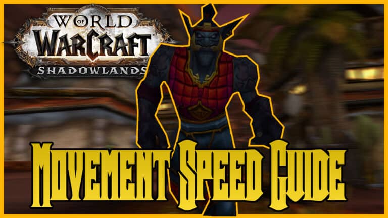 Movement Speed Guide – Get Over 200% Speed In Shadowlands