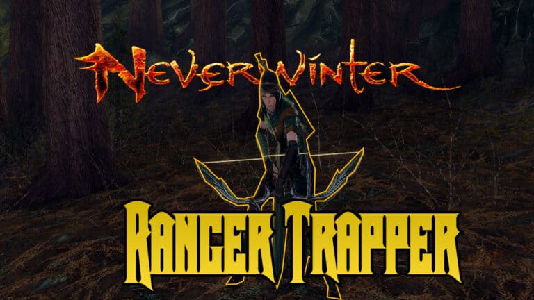The Complete Ranger Trapper Build – Neverwinter Mod 24 Northdark Reaches
