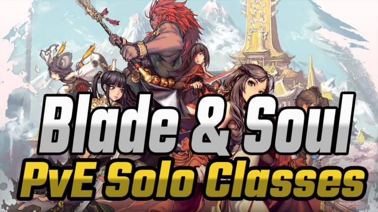 Best Solo PVE Classes in Blade & Soul